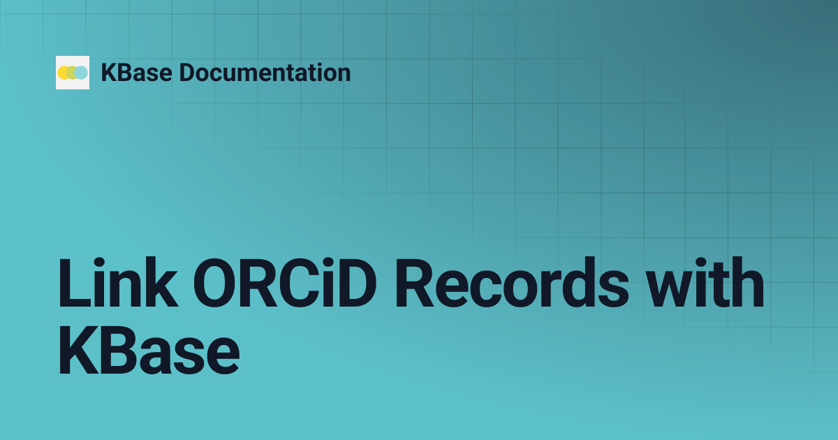 Link ORCiD Records with KBase | KBase Documentation