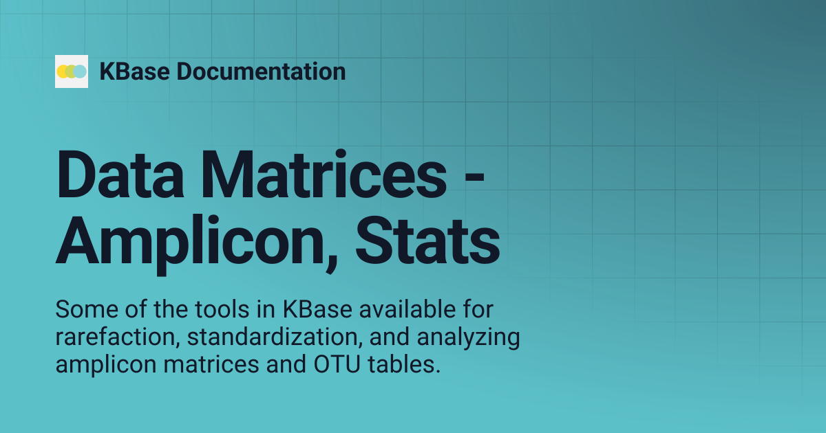 Data Matrices - Amplicon, Stats | KBase Documentation